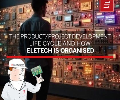 The product/project development life cycle and how Eletech is organised