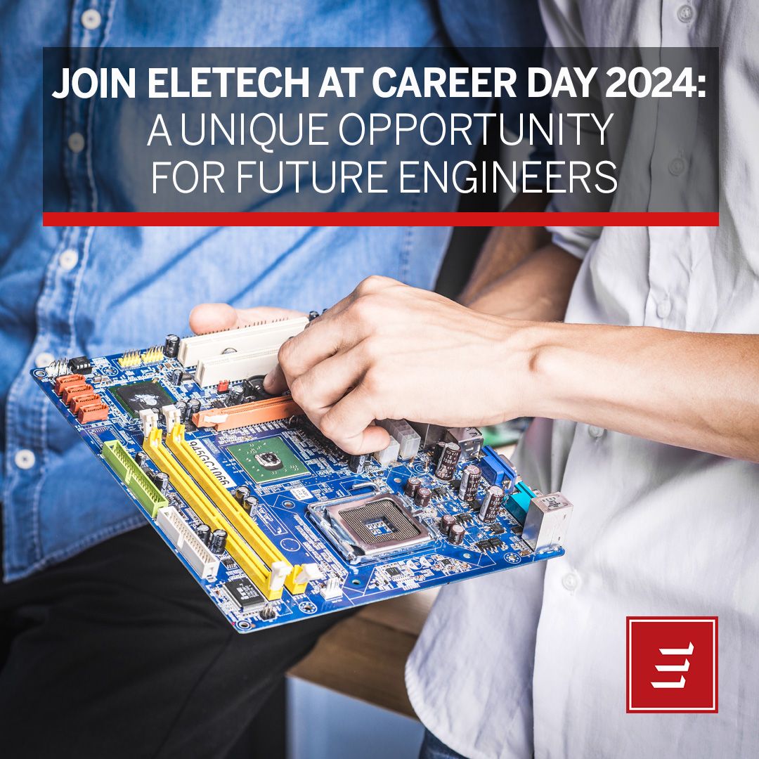 Join Eletech at Career Day 2024: a unique opportunity for future engineers