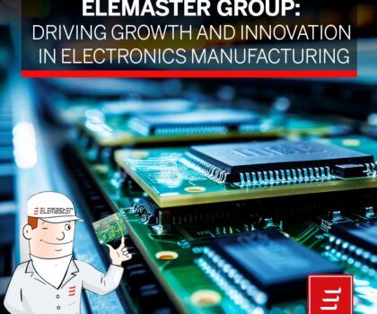 Elemaster Group: driving growth and innovation in electronics manufacturing